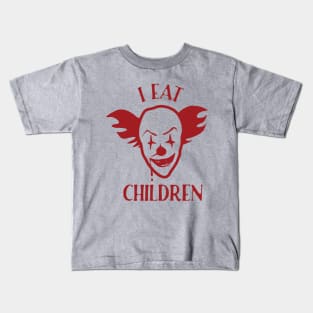 Scary Clown Funny Weird  I Eat Children Vintage Saying Graphic for Mens Womens Kids Creepy Kids T-Shirt